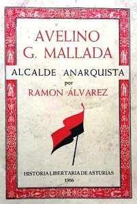 Avelino G. Mallada. Alcalde Anarquista