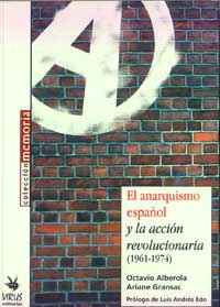 El Anarquismo español y la Acción Revolucionaria (1961-1974)