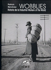 Wobblies. Historia de la Industrial Workers of the World