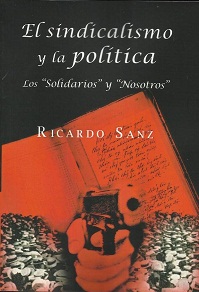 El sindicalismo y la política. Los "Solidarios" y "Nosotros"