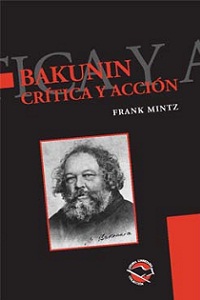 Bakunin. Crítica y Acción