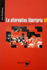 La alternativa libertaria: Catalunya 1976-1979