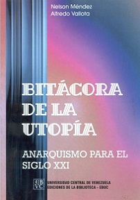 Bitácora de la Utopía: Anarquismo para el Siglo XXI