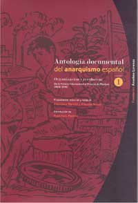 Antología documental del anarquismo español 1: Organización y revolución: de la Primera Internacional al Proceso de Montjuic (1868-1896)