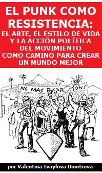 El punk como resistencia: el arte, el estilo de vida y la acción política del movimiento como camino para crear un nuevo mundo