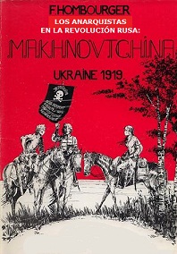 Los Anarquistas en la Revolución Rusa: La Makhnovtchina Ucrania 1919