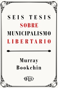 Seis tesis sobre municipalismo libertario