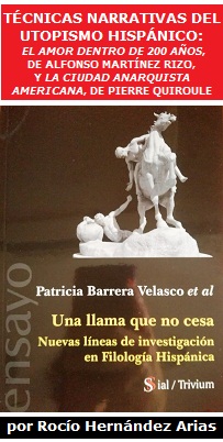 Técnicas narrativas del utopismo hispánico. 'El amor dentro de 200 años', de Alfonso Martínez Rizo y 'La ciudad anarquista americana', de Pierre Quiroule