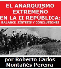 El anarquismo extremeño en la II República: balance, síntesis y conclusiones
