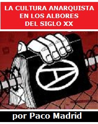 La cultura anarquista en los albores del siglo XX