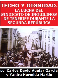 Techo y dignidad: La lucha del Sindicato de Inquilinos de Tenerife durante la Segunda República
