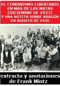 Aporte para el centenario del movimiento anarcosindicalista n° 3: El comunismo libertario en Mas de las Matas (diciembre de 1933) y una notita sobre Aragón en agosto de 1936