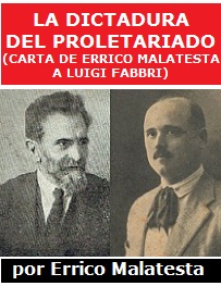 La dictadura del proletariado (carta de Errico Malatesta a Luigi Fabbri)