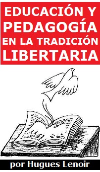 Educación y pedagogía en la tradición libertaria