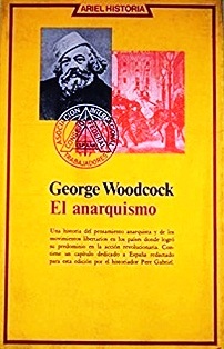 El anarquismo: historia de las ideas y movimientos libertarios