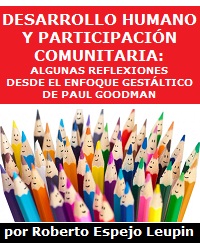 Desarrollo humano y participación comunitaria: algunas reflexiones desde el enfoque gestáltico de Paul Goodman