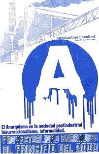 El anarquismo en la sociedad postindustrial. Insurreccionalismo, informalidad. Proyectualidad anárquica al principio del 2000