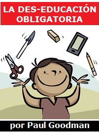 La des-educación obligatoria