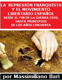 La represión franquista y el movimiento libertario español desde fin de la guerra civil hasta principios de los años cincuenta