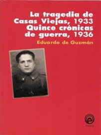 La tragedia de Casas Viejas, 1933. Quince crónicas de guerra, 1936