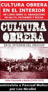 Cultura obrera en el interior: un libro sobre el anarquismo en Salto, Paysandú y Rocha - Entrevista a Pascual Muñoz