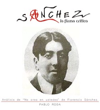 Florencio Sánchez: La firma crítica - Análisis de "No creo en vosotros" de Florencio Sánchez