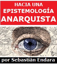 Hacia una epistemología anarquista