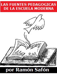 Las fuentes pedagógicas de la Escuela Moderna