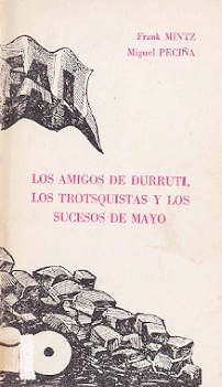 Los Amigos de Durruti, los trotsquistas y los sucesos de Mayo
