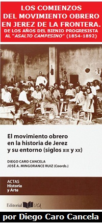 Los comienzos del movimiento obrero en Jerez: De los años del Bienio Progresista al "asalto campesino" (1854-1892)