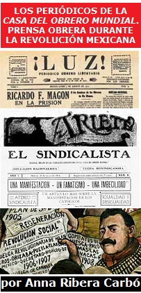 Los periódicos de la Casa del Obrero Mundial. Prensa obrera durante la Revolución mexicana