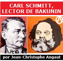 Carl Schmitt, lector de Bakunin