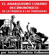El anarquismo cubano decimonónico. De la fábrica a las trincheras