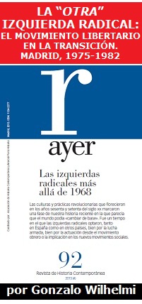 La «otra» izquierda radical: el movimiento libertario en la Transición. Madrid, 1975-1982