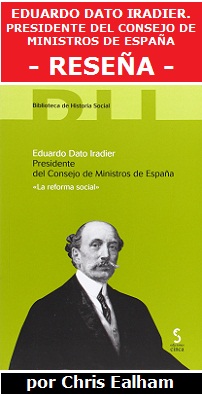 Eduardo Dato Iradier. Presidente del Consejo de Ministros de España - Reseña
